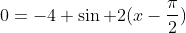 0=-4 \sin 2(x-\frac{\pi}{2})