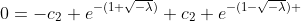 0=-c_2 e^{-(1+\sqrt{-\lambda})}+c_2 e^{-(1-\sqrt{-\lambda}) }