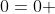 0=0 \,\,