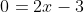 0=2x-3