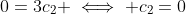 0=3c_2 \iff c_2=0