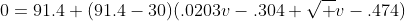 0=91.4+(91.4-30)(.0203v-.304 \sqrt v-.474)