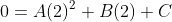0=A(2)^2+B(2)+C