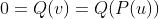 0=Q(v)=Q(P(u))