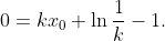 0=kx_0+\ln\frac{1}{k}-1.