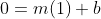 0=m(1)+b