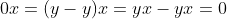 0x=(y-y)x=yx-yx=0