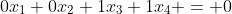 0x_1+0x_2+1x_3+1x_4 = 0