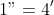 1"=4'