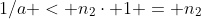 1/a < n_2\cdot 1 = n_2