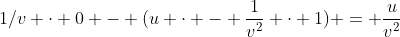 1/v \cdot 0 - (u \cdot - \frac{1}{v^{2}} \cdot 1) = \frac{u}{v^{2}}
