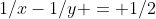1/x-1/y = 1/2