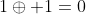 1\oplus 1=0