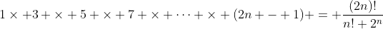 1\times 3 \times 5 \times 7 \times \dots \times (2n - 1) = \frac{(2n)!}{n! 2^n}