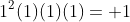 1^2(1)(1)(1)= 1