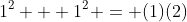 1^2 + 1^2 = (1)(2)