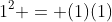 1^2 = (1)(1)
