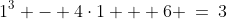 S(1)\!:\;1^3 - 4\cdot1 + 6 \:=\:3