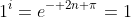 1^i=e^{- 2n \pi}=1