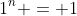 1^n = 1