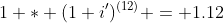 1 * (1+i')^{(12)} = 1.12