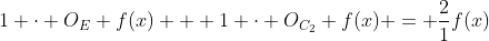 1 \cdot O_E f(x) + 1 \cdot O_{C_2} f(x) = \frac{2}{1}f(x)