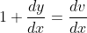 1+\frac{dy}{dx}=\frac{dv}{dx}