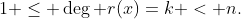 1 \leq \deg r(x)=k < n.
