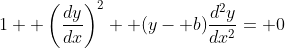 1+ \left(\frac{dy}{dx}\right)^2+ (y- b)\frac{d^2y}{dx^2}= 0