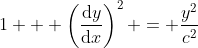 1 + \left(\frac{\text{d}y}{\text{d}x}\right)^2 = \frac{y^2}{c^2}
