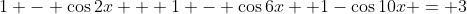 1 - \cos2x + 1 - \cos6x +1-\cos10x = 3