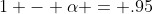 1 - {\alpha} = .95