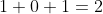 1+0+1=2