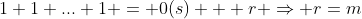 1+1+...+1 = 0(s) + r \Rightarrow r=m