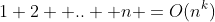 1+2+ .. +n =O(n^k)