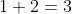 1+2=3