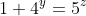 1+4^y=5^z
