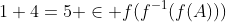 1+4=5 \in f(f^{-1}(f(A)))