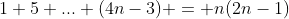 1+5+...+(4n-3) = n(2n-1)