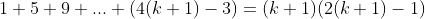 1+5+9+...+(4(k+1)-3)=(k+1)(2(k+1)-1)