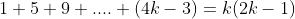 1+5+9+....+(4k-3)=k(2k-1)