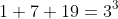 1+7+19=3^3