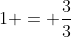 1 = \frac{3}{3}
