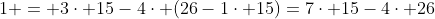 1 = 3\cdot 15-4\cdot (26-1\cdot 15)=7\cdot 15-4\cdot 26