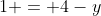 1 = 4-y