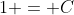 1 = C