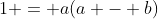 1 = a(a - b)