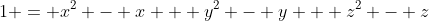 1 = x^2 - x + y^2 - y + z^2 - z