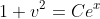 1+v^2=Ce^x