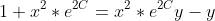 1+x^2*e^{2C}=x^2*e^{2C}y-y